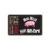 Give a Gift Card for Meat Mitch Sauces Rubs and more