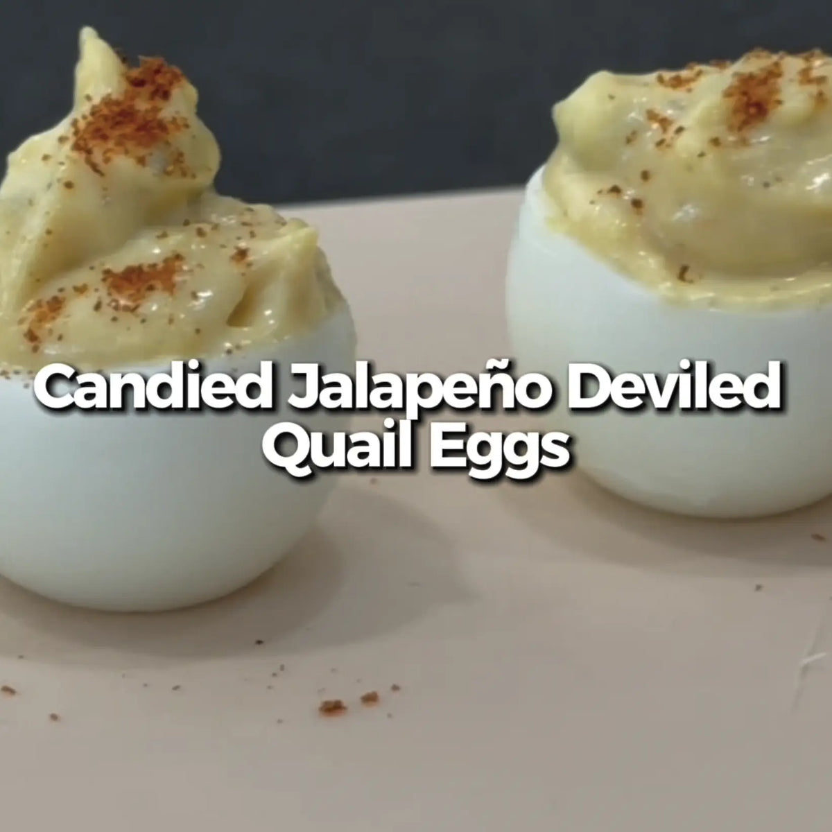Candied Jalapeño Deviled Quail Eggs