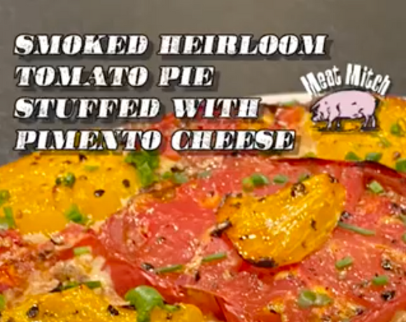 Thumbnail for article: Meat Mitch Smoked Tomato Pie Stuffed with Pimento Cheese